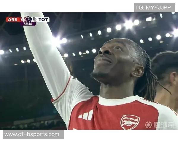 埃泽展现卓越实力有望引领阿森纳冲击冠军荣耀